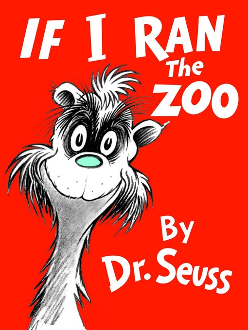 Title details for If I Ran the Zoo by Dr. Seuss - Wait list